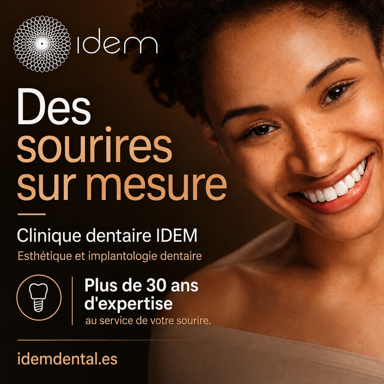 IDEM - Des sourires sur mesure